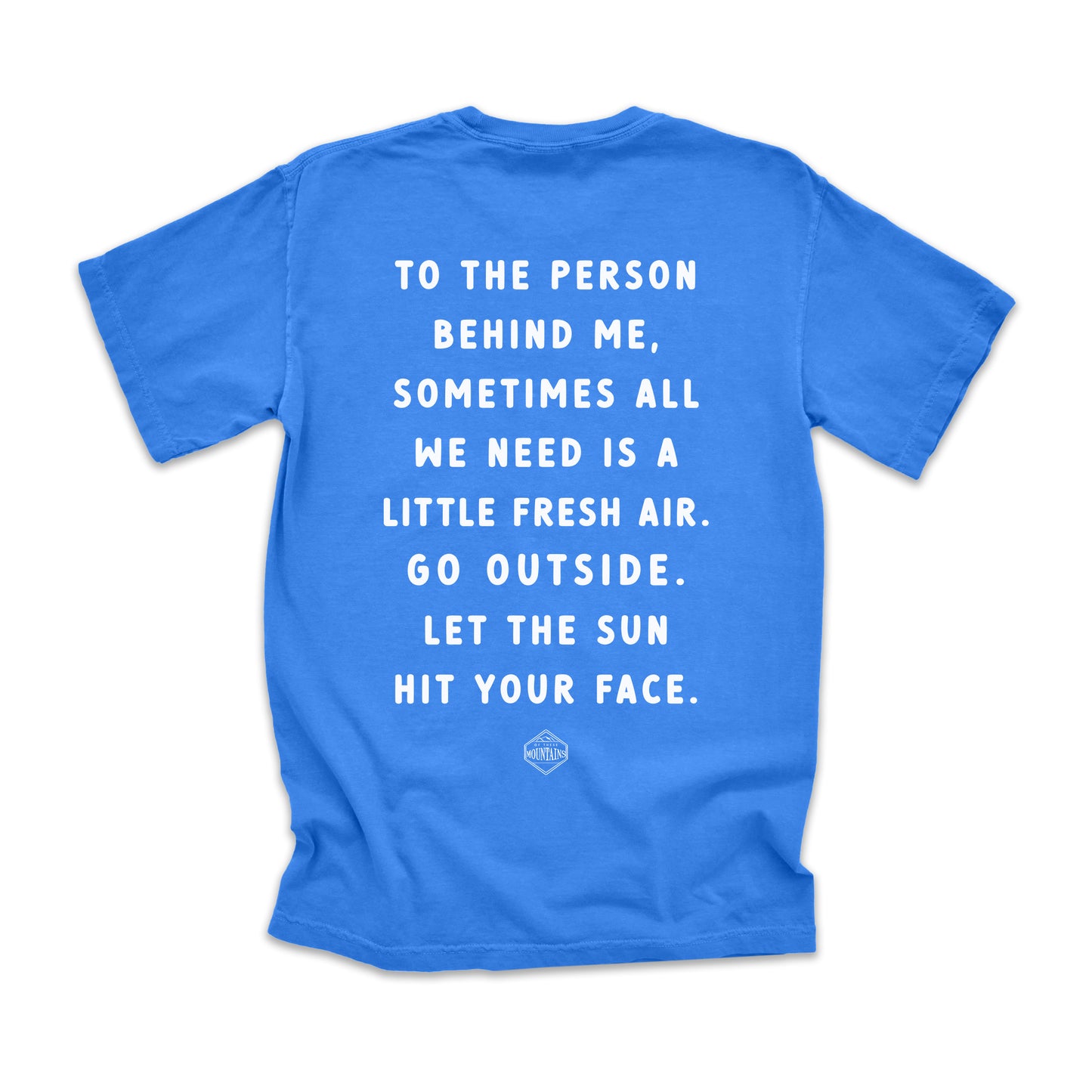 To the Person Behind Me Tee