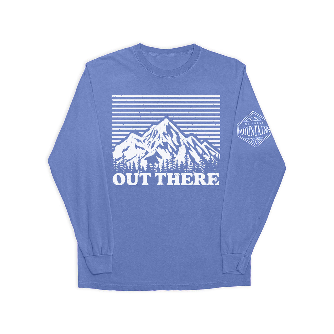 Of These Mountains Out There Long Sleeve Tee