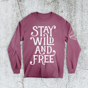 Of These Mountains Stay Wild & Free Long Sleeve Graphic Tee