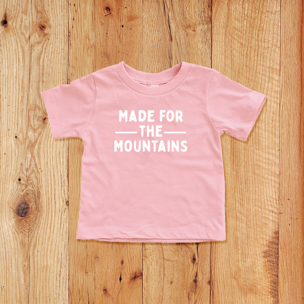 Of These Mountains Made For the Mountains Toddler Graphic Tee